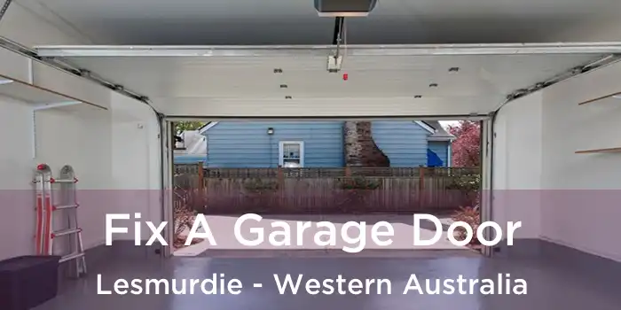 Fix A Garage Door Lesmurdie - Western Australia