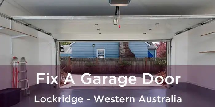 Fix A Garage Door Lockridge - Western Australia