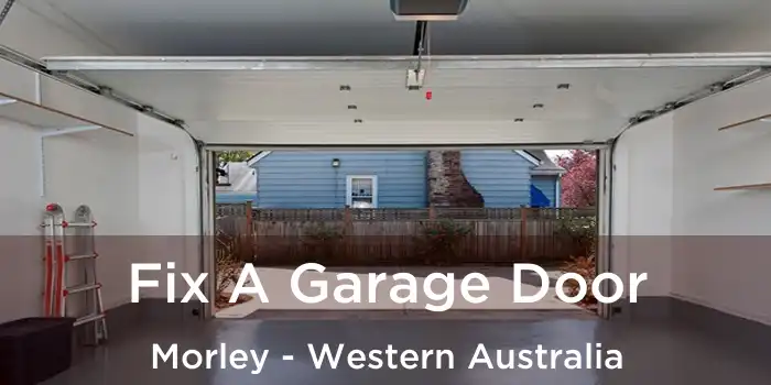 Fix A Garage Door Morley - Western Australia