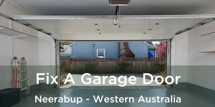 Fix A Garage Door Neerabup - Western Australia