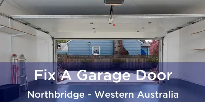 Fix A Garage Door Northbridge - Western Australia