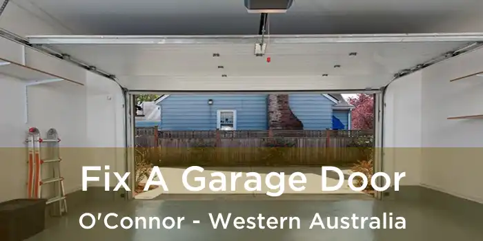 Fix A Garage Door O'Connor - Western Australia