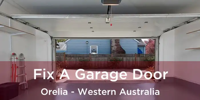 Fix A Garage Door Orelia - Western Australia