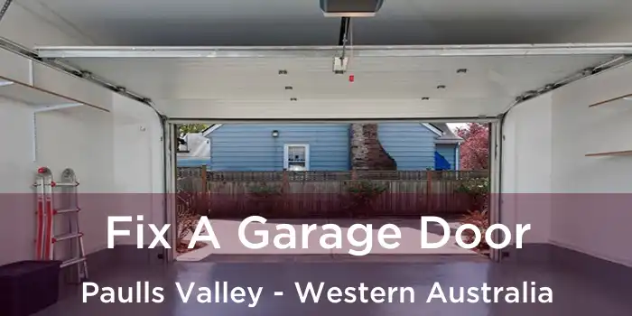 Fix A Garage Door Paulls Valley - Western Australia