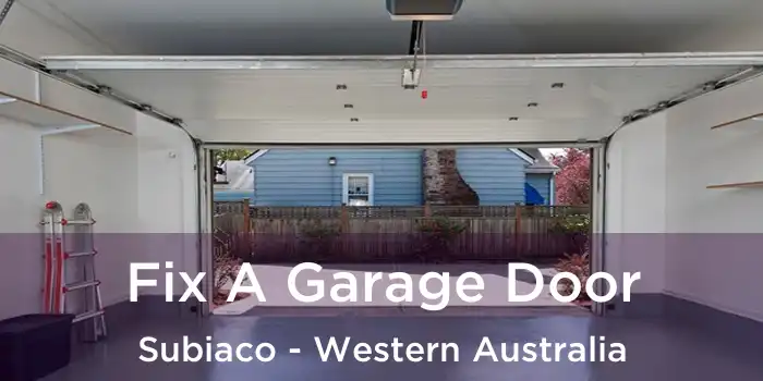 Fix A Garage Door Subiaco - Western Australia