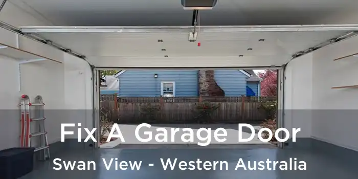 Fix A Garage Door Swan View - Western Australia