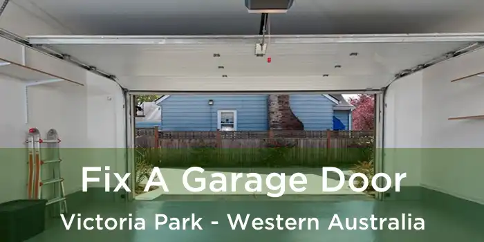 Fix A Garage Door Victoria Park - Western Australia