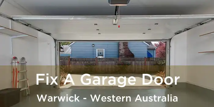 Fix A Garage Door Warwick - Western Australia