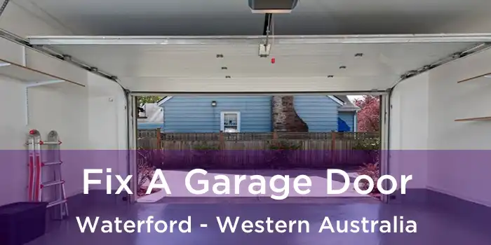 Fix A Garage Door Waterford - Western Australia