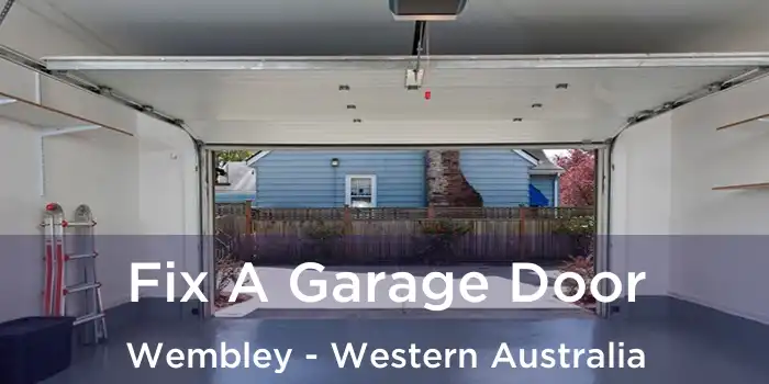 Fix A Garage Door Wembley - Western Australia