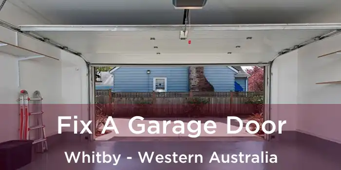 Fix A Garage Door Whitby - Western Australia