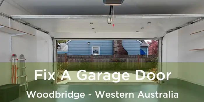Fix A Garage Door Woodbridge - Western Australia