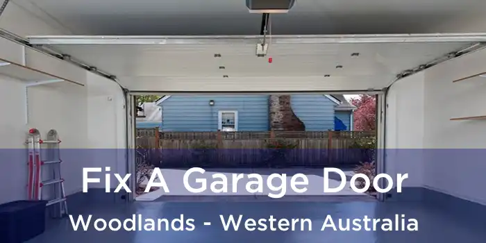 Fix A Garage Door Woodlands - Western Australia