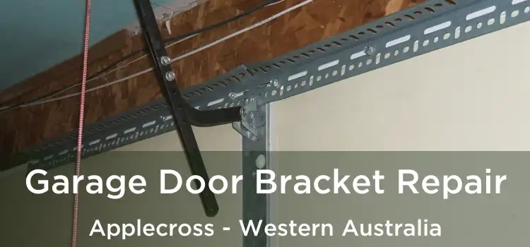 Garage Door Bracket Repair Applecross - Western Australia