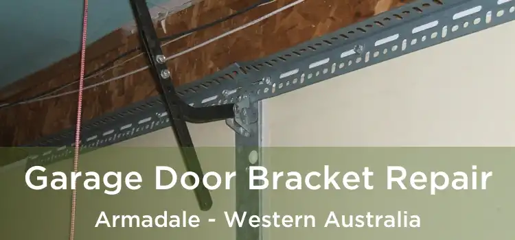 Garage Door Bracket Repair Armadale - Western Australia