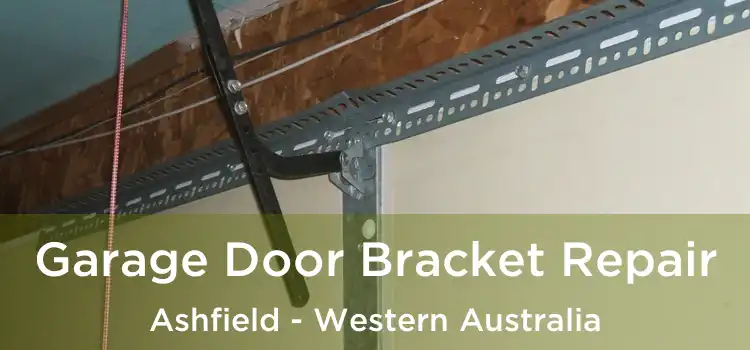 Garage Door Bracket Repair Ashfield - Western Australia