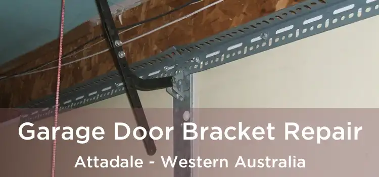 Garage Door Bracket Repair Attadale - Western Australia