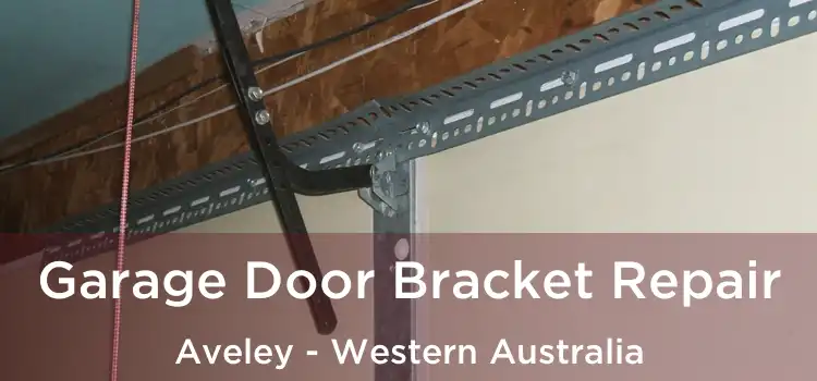Garage Door Bracket Repair Aveley - Western Australia