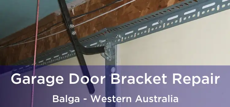 Garage Door Bracket Repair Balga - Western Australia