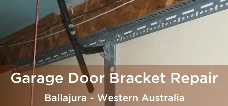 Garage Door Bracket Repair Ballajura - Western Australia