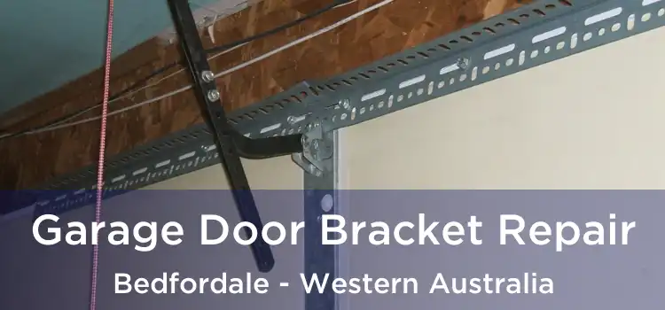 Garage Door Bracket Repair Bedfordale - Western Australia