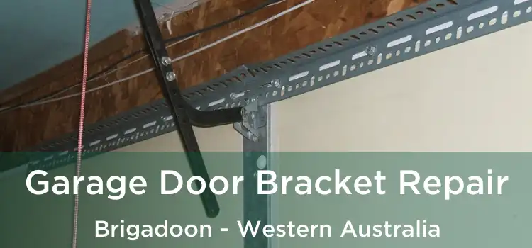 Garage Door Bracket Repair Brigadoon - Western Australia