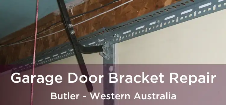 Garage Door Bracket Repair Butler - Western Australia