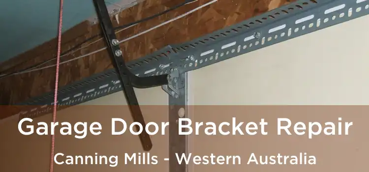 Garage Door Bracket Repair Canning Mills - Western Australia