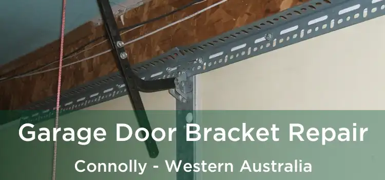 Garage Door Bracket Repair Connolly - Western Australia