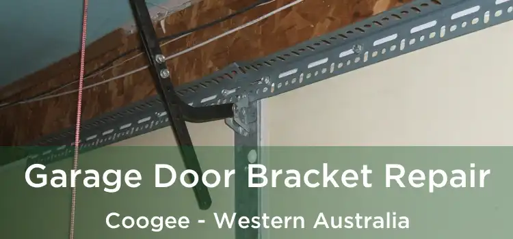 Garage Door Bracket Repair Coogee - Western Australia