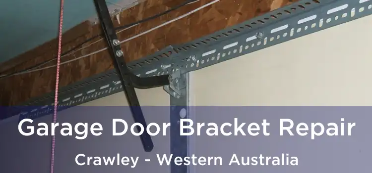 Garage Door Bracket Repair Crawley - Western Australia