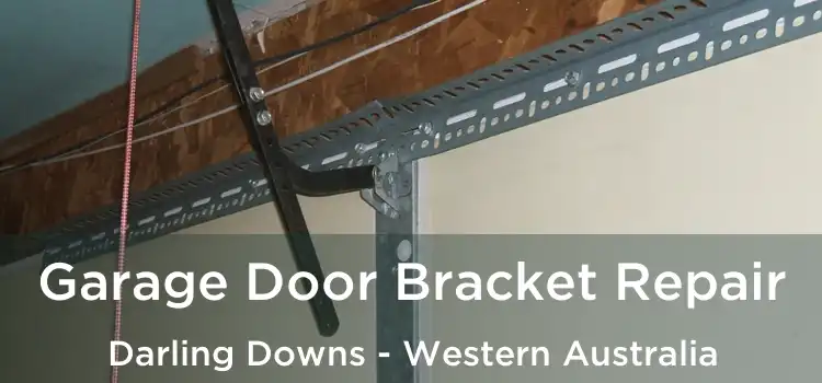 Garage Door Bracket Repair Darling Downs - Western Australia