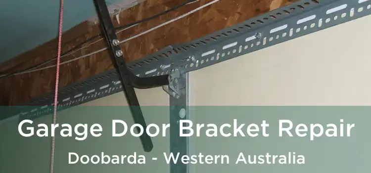 Garage Door Bracket Repair Doobarda - Western Australia
