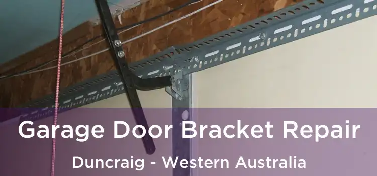 Garage Door Bracket Repair Duncraig - Western Australia