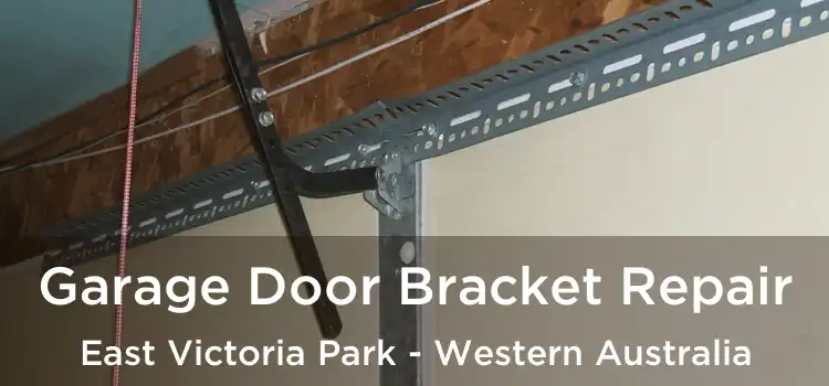 Garage Door Bracket Repair East Victoria Park - Western Australia