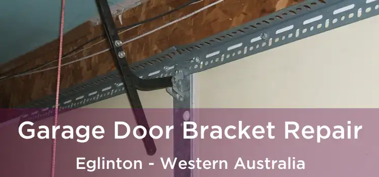 Garage Door Bracket Repair Eglinton - Western Australia
