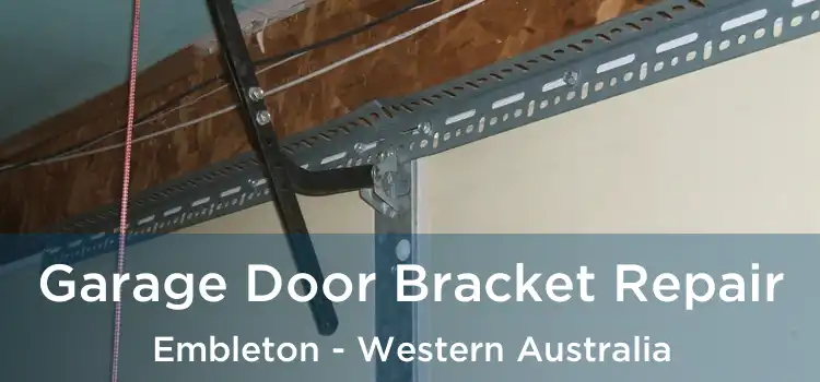 Garage Door Bracket Repair Embleton - Western Australia
