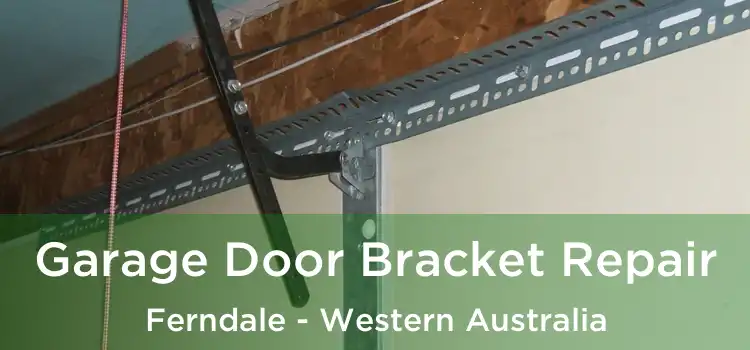 Garage Door Bracket Repair Ferndale - Western Australia