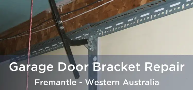 Garage Door Bracket Repair Fremantle - Western Australia