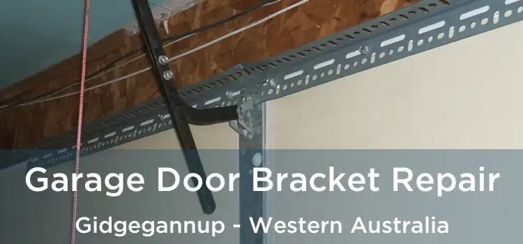 Garage Door Bracket Repair Gidgegannup - Western Australia