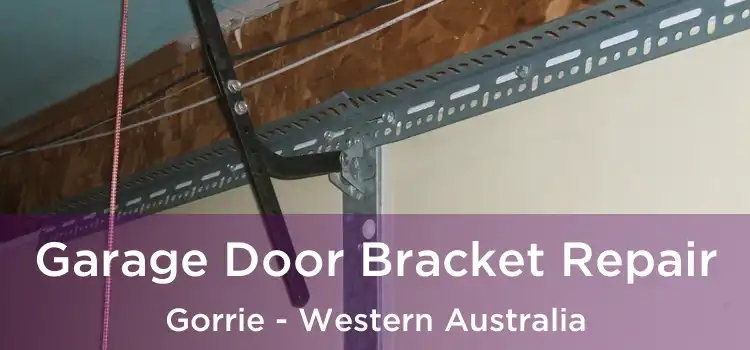 Garage Door Bracket Repair Gorrie - Western Australia