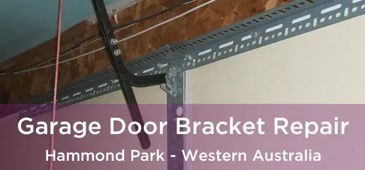 Garage Door Bracket Repair Hammond Park - Western Australia