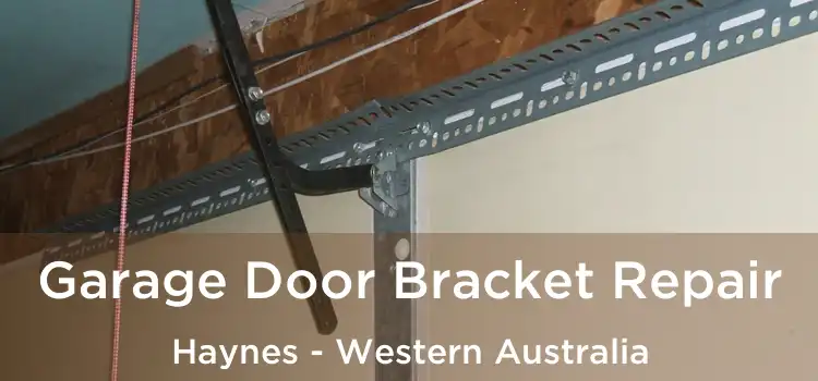 Garage Door Bracket Repair Haynes - Western Australia