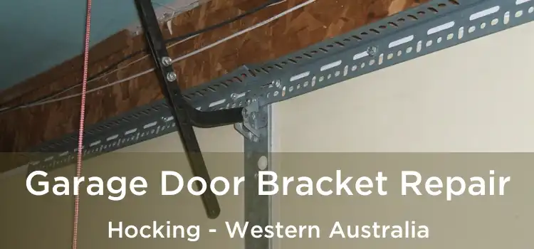 Garage Door Bracket Repair Hocking - Western Australia