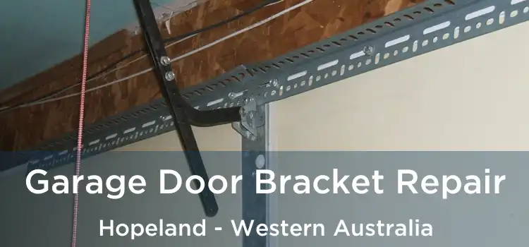 Garage Door Bracket Repair Hopeland - Western Australia