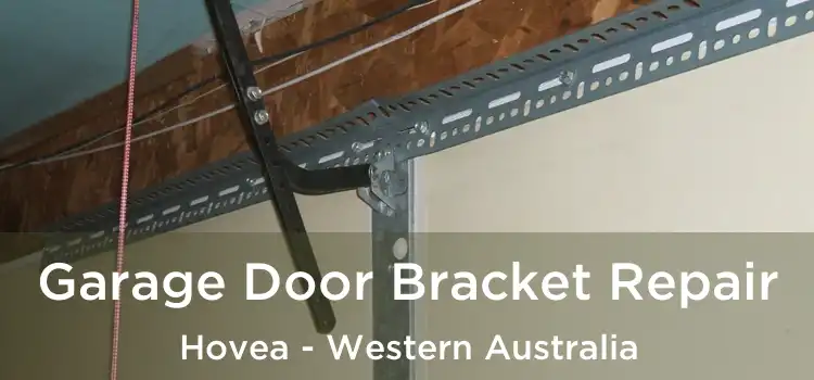 Garage Door Bracket Repair Hovea - Western Australia