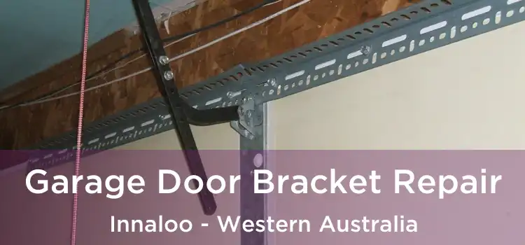 Garage Door Bracket Repair Innaloo - Western Australia