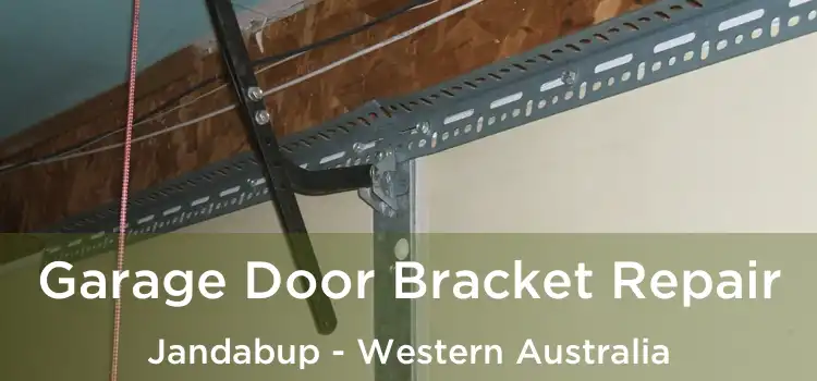 Garage Door Bracket Repair Jandabup - Western Australia