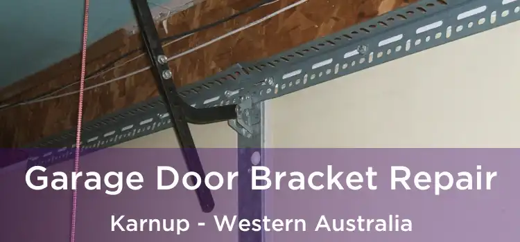 Garage Door Bracket Repair Karnup - Western Australia