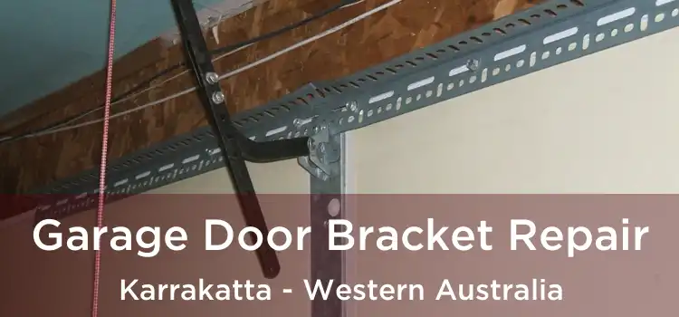 Garage Door Bracket Repair Karrakatta - Western Australia